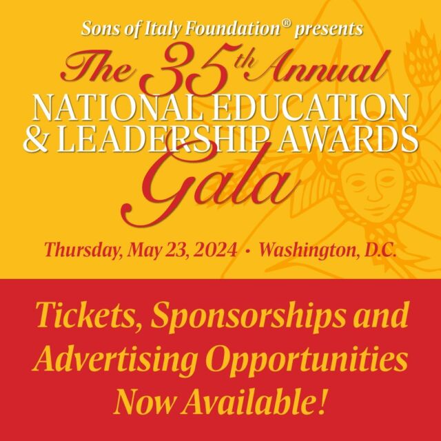 Join us for the Sons of Italy Foundation's Annual National Education & Leadership Awards Gala on 5/23 in Washington DC!

Event tickets, sponsorship details and advertising opportunities are all available now at nelagala.org